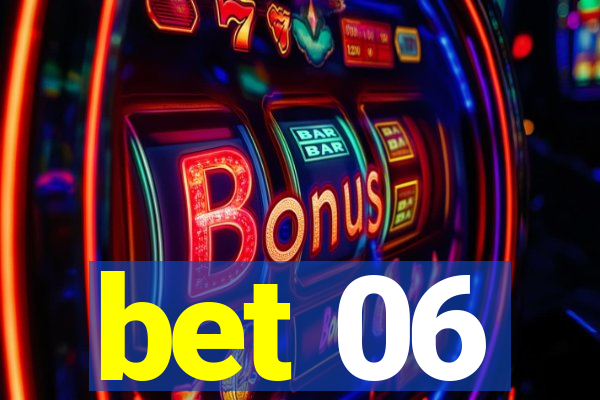 bet 06